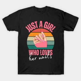 Just A Girl Who Loves Her Nails T-Shirt